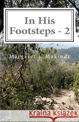In His Footsteps 2: A Fifty Two Week Devotional Margaret J. Makinde 9781463745981 Createspace - książka