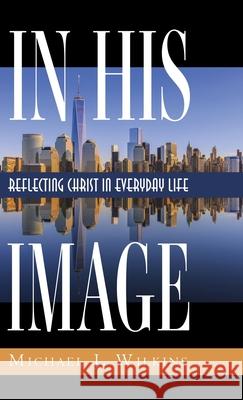 In His Image Michael J. Wilkins 9781532685804 Wipf & Stock Publishers - książka