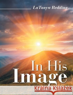 In His Image Latanya Redding 9781973635925 WestBow Press - książka