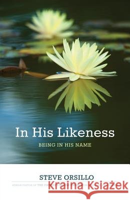 In His Likeness Mark Steven Orsillo 9780984170920 Father's House Publishing - książka