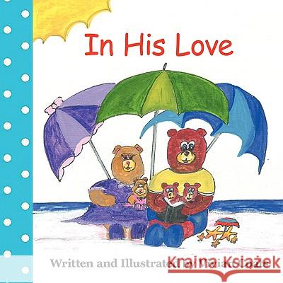 In His Love Vivian Coats 9781438941042 Authorhouse - książka