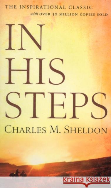 In His Steps Charles Monroe Sheldon 9780800786083 Baker Publishing Group - książka