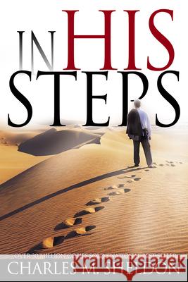 In His Steps Charles Monroe Sheldon 9780883684207 Whitaker House - książka