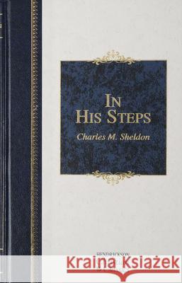 In His Steps Charles Monro Charles M. Sheldon 9781565637948 Hendrickson Publishers - książka