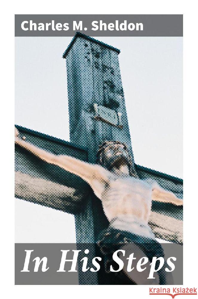 In His Steps Sheldon, Charles M. 9788027285570 Good Press - książka