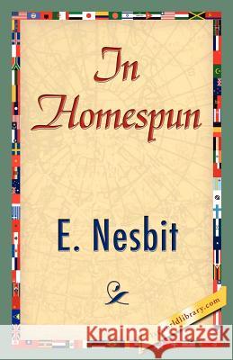 In Homespun Nesbit E 9781421839417 1st World Library - książka