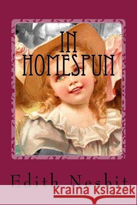 In Homespun Edith Nesbit 9781545233481 Createspace Independent Publishing Platform - książka