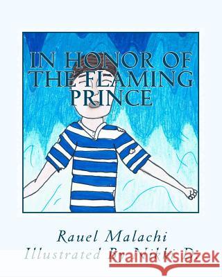 In Honor Of The Flaming Prince: From The Meadows of Hidden Treasures D, Nikki 9781461151357 Createspace - książka