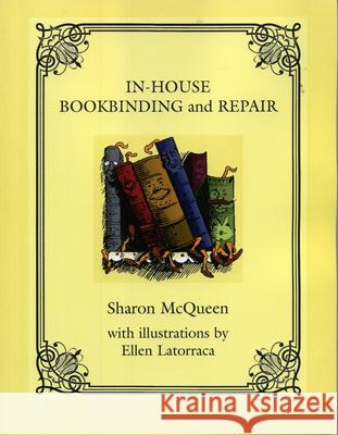 In-House Book Binding and Repair Sharon McQueen 9780810852242 Scarecrow Press - książka