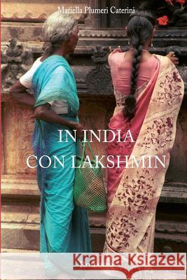 In India con Lakshmin Plumeri Caterini, Mariella 9788894036299 Maria Plumeri - książka