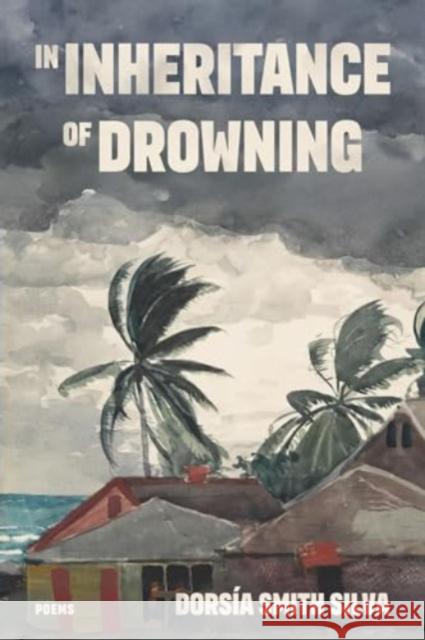 In Inheritance of Drowning Dorsia Smith Silva 9781960327079 CavanKerry Press - książka