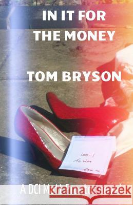 In it for the Money: A Matt Proctor novel Bryson, Tom 9781496075499 Createspace - książka