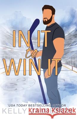 In It to Win It Kelly Jamieson 9781069070623 Kelly Jamieson Inc - książka