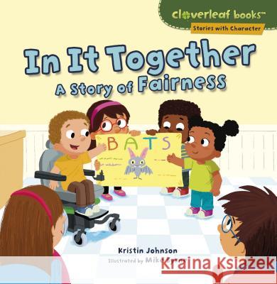 In It Together: A Story of Fairness Kristin Johnson Mike Byrne 9781541510685 Millbrook Press - książka