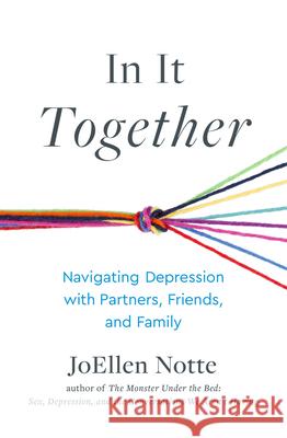 In It Together: Navigating Depression with Partners, Friends, and Family JoEllen Notte 9781990869082 Thornapple Press - książka