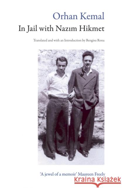 In Jail with Nazim Hikmet Bengisu Orhan Kemal, Rona 9780863564116 Saqi Books - książka