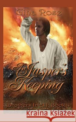 In Jasper's Keeping: Book 4: Brothers In All Series Cross, Brian 9781984091147 Createspace Independent Publishing Platform - książka
