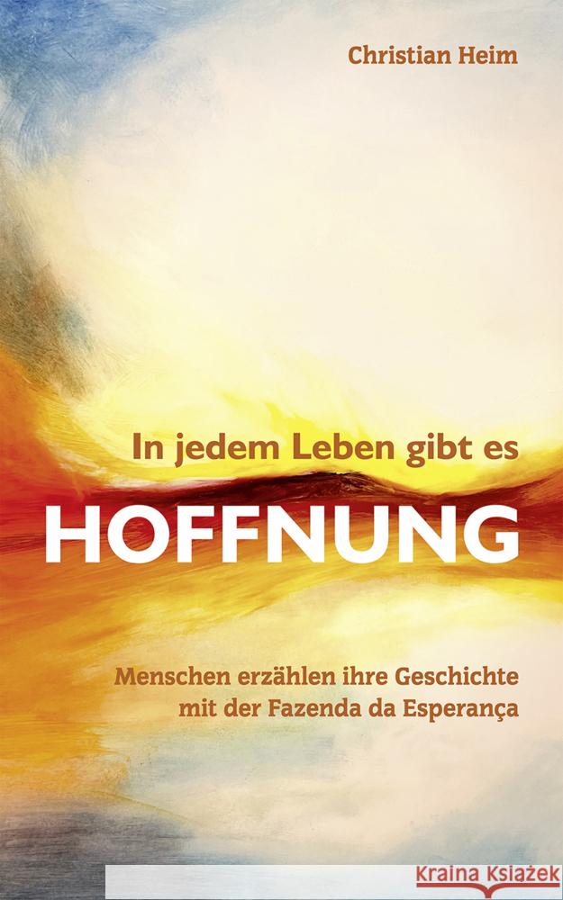 In jedem Leben gibt es Hoffnung Heim, Christian 9783987900303 Bonifatius-Verlag - książka