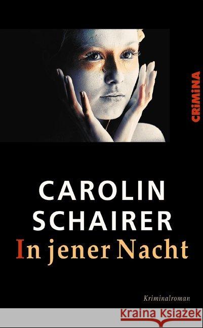 In jener Nacht : Kriminalroman Schairer, Carolin 9783897413764 Helmer - książka