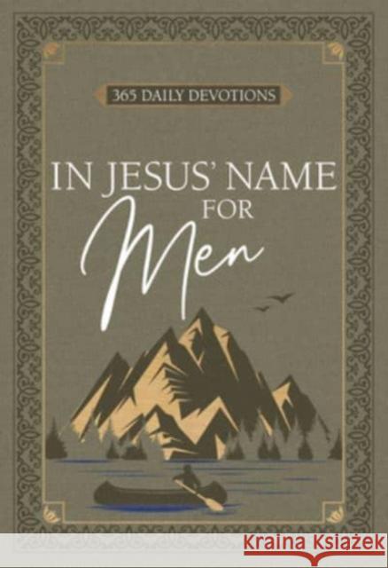 In Jesus' Name for Men: 365 Daily Devotions Broadstreet Publishing Group LLC 9781424566433 Broadstreet Publishing - książka
