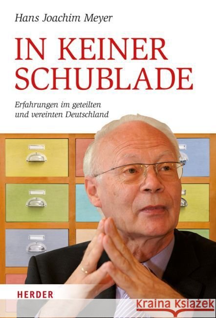 In keiner Schublade : Erfahrungen im geteilten und vereinten Deutschland Meyer, Hans J. 9783451329685 Herder, Freiburg - książka