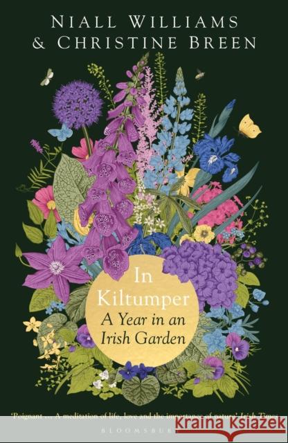 In Kiltumper: A Year in an Irish Garden Christine Breen 9781526632678 Bloomsbury Publishing PLC - książka