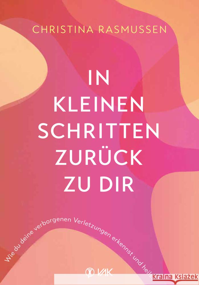 In kleinen Schritten zurück zu dir Rasmussen, Christina 9783867312882 VAK-Verlag - książka