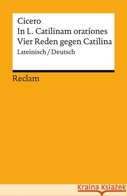 In L. Catilinam orationes / Vier Reden gegen Catilina : Lateinisch/Deutsch Cicero 9783150193693 Reclam, Ditzingen - książka