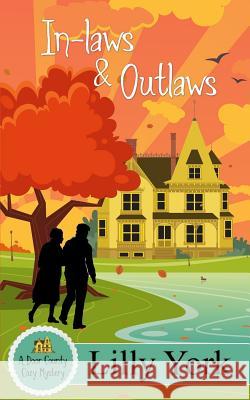 In-Laws & Outlaws (a Door County Cozy Mystery Book 1) Lilly York 9780997860948 Wide Awake Books - książka