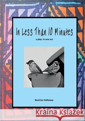 In Less than 10 Minutes Beatrice Holloway 9781912416134 TSL Publications - książka