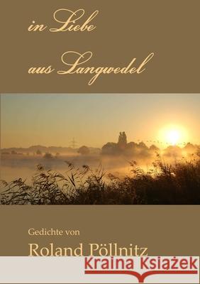 in Liebe aus Langwedel Roland Pollnitz 9781291534085 Lulu.com - książka