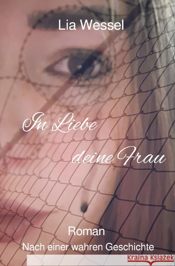 In Liebe deine Frau Wessel, Lia 9783756500796 epubli - książka