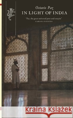 In Light Of India  Paz, Octavio 9781846559938  - książka
