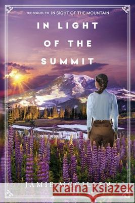 In Light of the Summit Jamie McGillen 9781733423953 Evergreen Bookshelf - książka