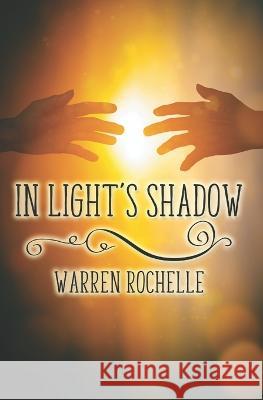 In Light's Shadow Warren Rochelle 9798357360816 Independently Published - książka
