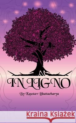 In Ligno Kaustav Bhattacharya 9798888159989 Notion Press - książka