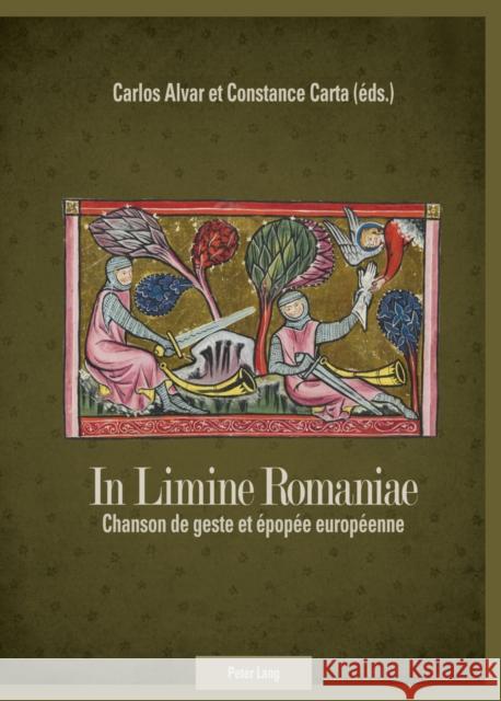 In Limine Romaniae: Chanson de Geste Et Épopée Européenne Alvar, Carlos 9783034310659 Lang, Peter, AG, Internationaler Verlag Der W - książka