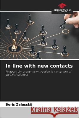 In line with new contacts Boris Zalesskij 9786205754481 Our Knowledge Publishing - książka