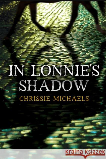 In Lonnie's Shadow Chrissie Edwards 9781876462918 Ford Street Press - książka