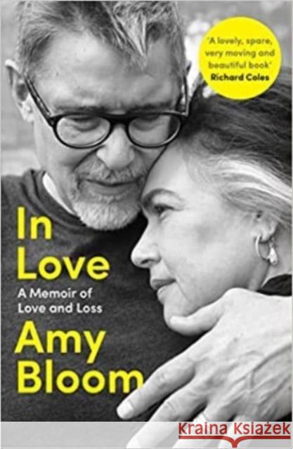 In Love: A Memoir of Love and Loss Amy Bloom 9781783788019 Granta Books - książka