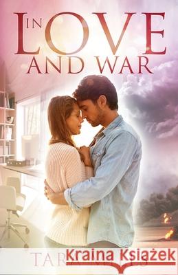 In Love and War Tara Mills 9780990308416 Sherman Hills Press - książka