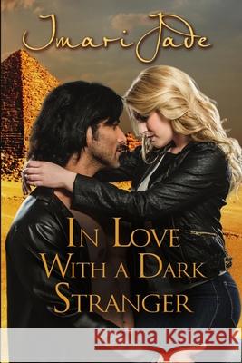 In Love with a Dark Stranger Imari Jade 9781680465433 Melange Books - książka
