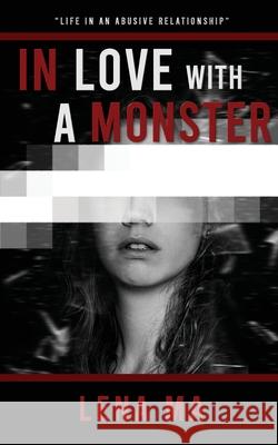 In Love with a Monster Lena Ma 9781952716485 Lena Ma - książka