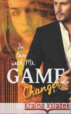 In love with Mr. Gamechanger Rachel Callaghan 9798846829657 Independently Published - książka