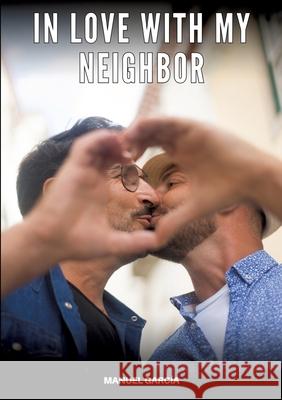 In love with my neighbor García, Manuel 9783384703255 Manuel García - książka