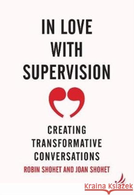 In Love with Supervision: creating transformative conversations Robin Shohet, Joan Shohet 9781910919514 PCCS Books - książka