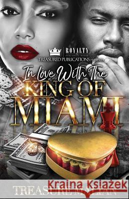 In Love with The King of Miami Malian, Treasure 9781979427333 Createspace Independent Publishing Platform - książka