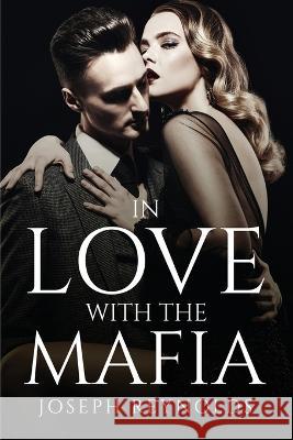 In love with the mafia Joseph Reynolds 9781805094708 Joseph Reynolds - książka