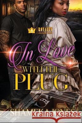 In Love With the Plug Shameka Jones 9781648400858 Royalty Publishing House - książka