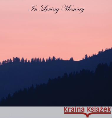 In Loving Memory Funeral Guest Book, Wake, Loss, Celebration of Life, Memorial Service, Funeral Home, Church, Condolence Book, Thoughts and In Memory Publishing, Lollys 9781912641123 Lollys Publishing - książka